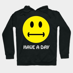 Have a day. :-| Hoodie